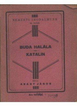Arany János - Buda halála - Katalin Arany János - Buda halála - Katalin, Budapest 1941 antikvár könyv