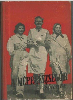 Kálmán András, Varga Lajos - A népegészségőr könyve Kálmán András, Varga Lajos - A népegészségőr könyve, Budapest 1948 antikvár könyv