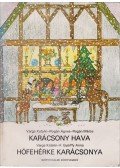 Varga Katalin,Rogán Ágnes,Rogán Miklós,F.GYŐRFFY ANNA - Karácsony hava - Hófehérke karácsonya
