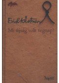 Erich Kästner - Mi újság volt tegnap?