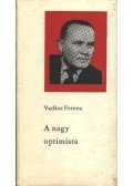 Vadász Ferenc - A nagy optimista