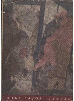 Nagy Lajos - Január Nagy Lajos - Január, Budapest 1948 antikvár könyv