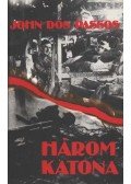 Passos, John Dos - Három katona