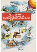 Székelyné Sipos Klára,Botosné Koscsó Ilona - Ki kicsoda a mai magyar gyermekirodalomban?