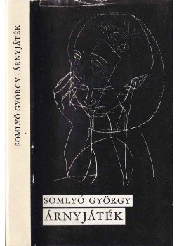 Somlyó György - Árnyjáték Somlyó György - Árnyjáték, Budapest 1977 antikvár könyv