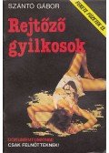 Szántó Gábor - Rejtőző gyilkosok
