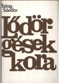 Tatay Sándor - Lődörgések kora