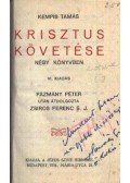 Kempis Tamás - Krisztus követése négy könyvben