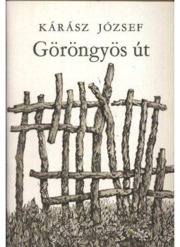 Kárász József - Göröngyös út Kárász József - Göröngyös út, Budapest 1979 antikvár könyv