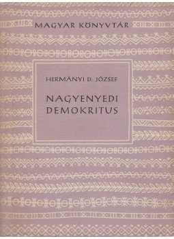 Hermányi Dienes József - Nagyenyedi Demokritus Hermányi Dienes József - Nagyenyedi Demokritus, Budapest 1960 antikvár könyv