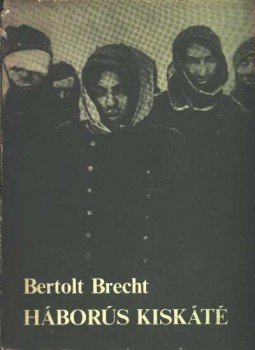 Brecht, Bertolt - Háborús kiskáté Brecht, Bertolt - Háborús kiskáté, Budapest 1980 antikvár könyv