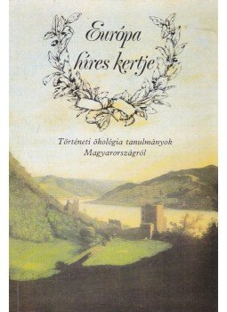R. Várkonyi Ágnes, Kósa László - Európa híres kertje R. Várkonyi Ágnes, Kósa László - Európa híres kertje, Budapest 1993 antikvár könyv