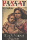 Seydewitz, Ruth - Wenn die Madonna reden könnte