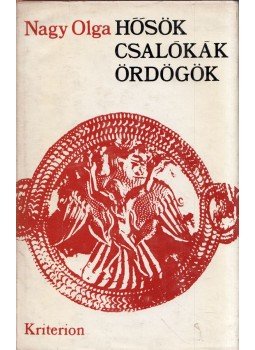Nagy Olga - Hősök, csalókák, ördögök Nagy Olga - Hősök, csalókák, ördögök, Bukarest 1974 antikvár könyv