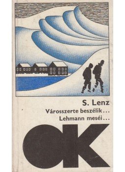 Siegfried LENZ - Városszerte beszélik...Lehmann meséi Siegfried LENZ - Városszerte beszélik...Lehmann meséi, Budapest 1963 antikvár könyv