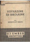 Dr. Beresztóczy Miklós - Egyházunk és iskoláink