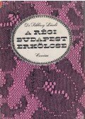 Dr. Siklóssy László - A régi Budapest erkölcse