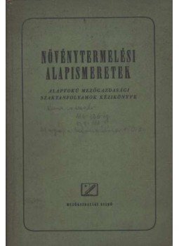 Virág István - Növénytermelési alapismeretek Virág István - Növénytermelési alapismeretek, Budapest 1952 antikvár könyv
