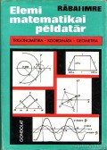 Rábai Imre - Elemi matematikai példatár