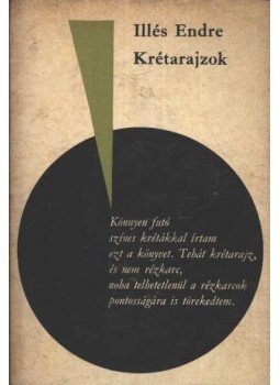 Illés Endre - Krétarajzok Illés Endre - Krétarajzok, Budapest 1970 antikvár könyv