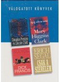 Francis, Dick,Segal, Erich,Mary Higgins Clark,Douglas Preston, Lincoln Child - Macallan bosszúja / Tégy úgy, mintha nem ismernéd / Súlyos büntetés / Csak a szerelem