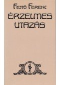 Fejtő Ferenc - Érzelmes utazás