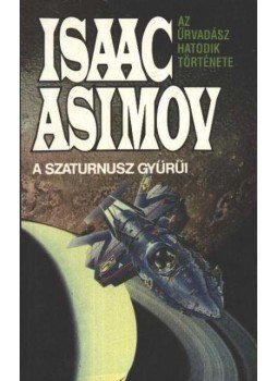 Isaac Asimov - A Szaturnusz gyűrűi Isaac Asimov - A Szaturnusz gyűrűi, Budapest 1992 antikvár könyv