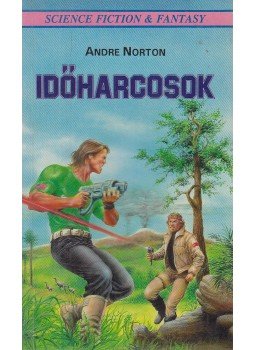 Norton, Andre - Időharcosok Norton, Andre - Időharcosok, Debrecen 1992 antikvár könyv