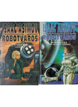 Isaac Asimov - Robotváros I-II. kötet Isaac Asimov - Robotváros I-II. kötet, Budapest 1993 antikvár könyv