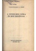 Tersánszky Józsi Jenő - A szerelmes csóka és más regények
