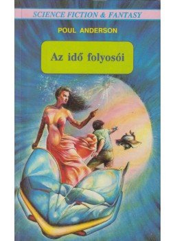 Poul Anderson - Az idő folyosói Poul Anderson - Az idő folyosói, Debrecen 1991 antikvár könyv