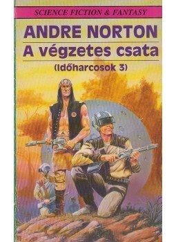 Norton, Andre - A végzetes csata Norton, Andre - A végzetes csata, Debrecen 1993 antikvár könyv
