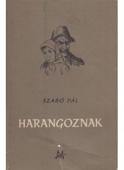 Szabó Pál - Harangoznak Szabó Pál - Harangoznak, Budapest 1955 antikvár könyv