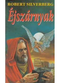 Robert Silverberg - Éjszárnyak Robert Silverberg - Éjszárnyak, Debrecen 1993 antikvár könyv