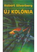 Robert Silverberg - Új kolónia