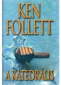 Ken Follett - A katedrális