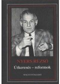 Nyers Rezső - Útkeresés - reformok