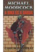 Moorcock, Michael - A bika és a dárda