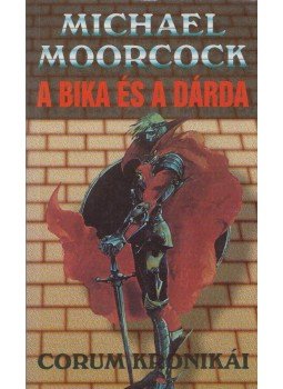 Moorcock, Michael - A bika és a dárda Moorcock, Michael - A bika és a dárda, Budapest 1995 antikvár könyv