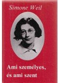 Simone Weil - Ami személyes, és ami szent