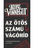 Kurt Vonnegut - Az ötös számú vágóhíd