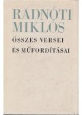Radnóti Miklós - Radnóti Miklós összes versei és műfordításai