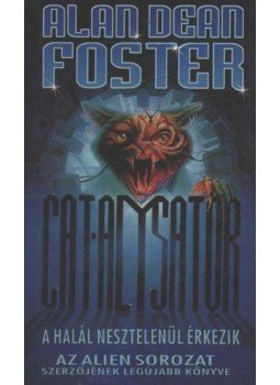 Alan Dean Foster - Cat-alysator Alan Dean Foster - Cat-alysator, Debrecen 1994 antikvár könyv