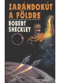 Sheckley, Robert - Zarándokút a Földre Sheckley, Robert - Zarándokút a Földre, 0 antikvár könyv