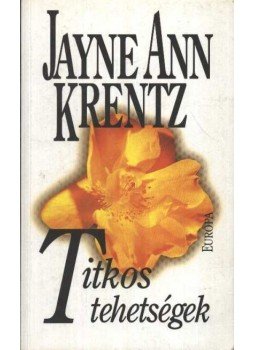 Jayne Ann Krentz - Titkos tehetségek Jayne Ann Krentz - Titkos tehetségek, Budapest 2001 antikvár könyv