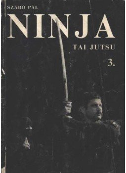 Szabó Pál - Ninja Szabó Pál - Ninja, Kecskemét 1991 antikvár könyv