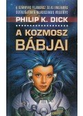 Philip K. Dick - A kozmosz bábjai