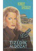 Sheckley, Robert - A tizedik áldozat