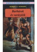 Howard, Robert E. - Barbárok és varázslók