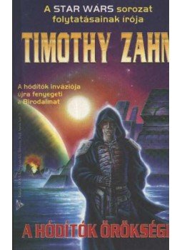 Zahn, Timothy - A hódítók öröksége Zahn, Timothy - A hódítók öröksége, Budapest 1996 antikvár könyv